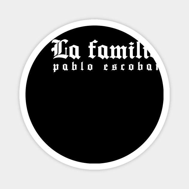 La familia Pablo Escobar Magnet by Creavpital